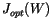 $ J_{opt}(W)$